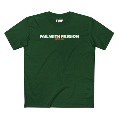 Fail With Passion Tee