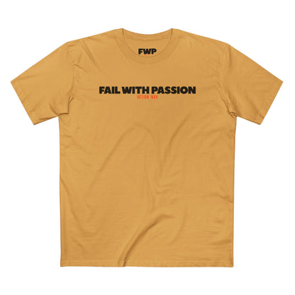 Fail With Passion Tee