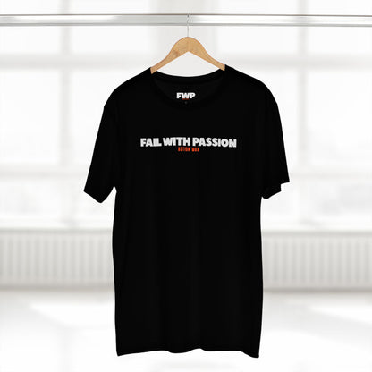 Fail With Passion Tee