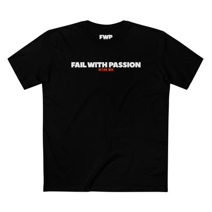 Fail With Passion Tee
