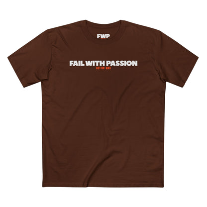 Fail With Passion Tee