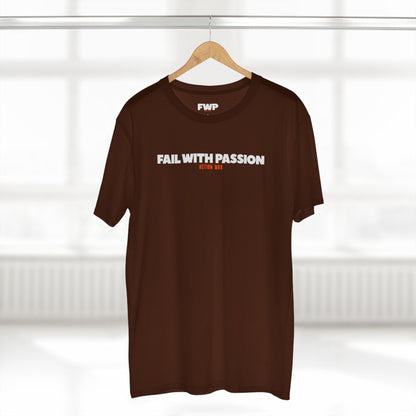 Fail With Passion Tee