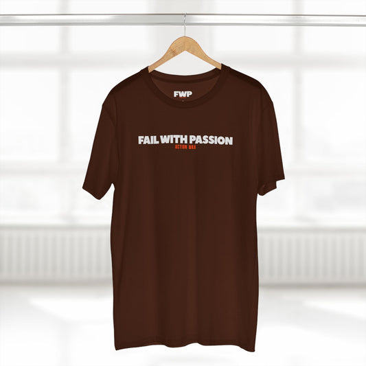 Fail With Passion Tee