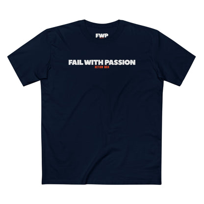 Fail With Passion Tee