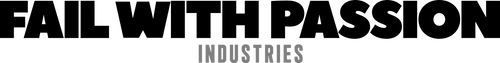 Fail With Passion Industries